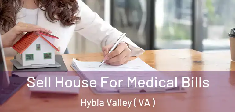 Sell House For Medical Bills Hybla Valley ( VA )