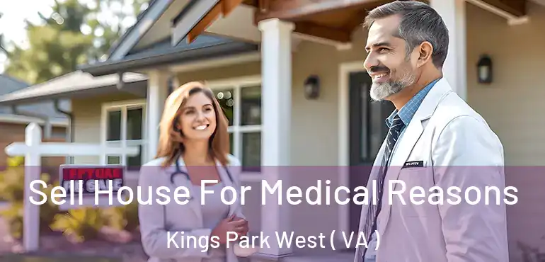  Sell House For Medical Reasons Kings Park West ( VA )