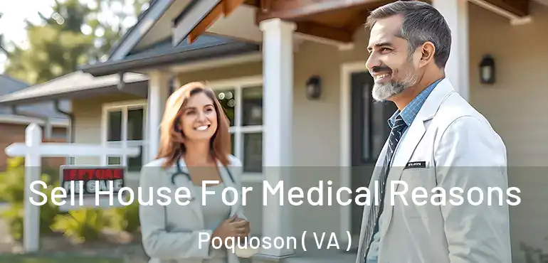  Sell House For Medical Reasons Poquoson ( VA )