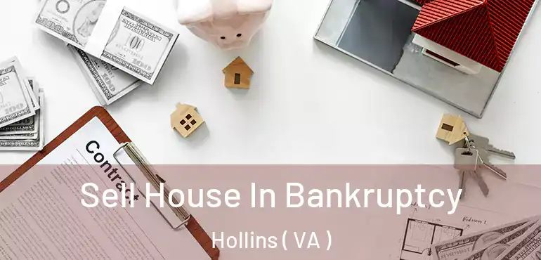  Sell House In Bankruptcy Hollins ( VA )