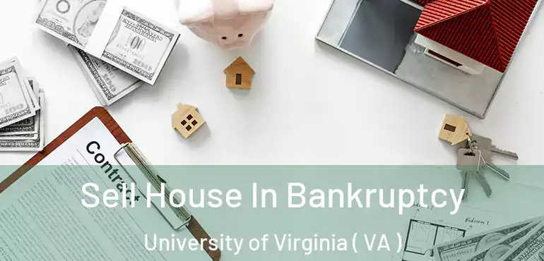  Sell House In Bankruptcy University of Virginia ( VA )