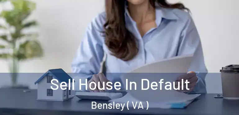  Sell House In Default Bensley ( VA )