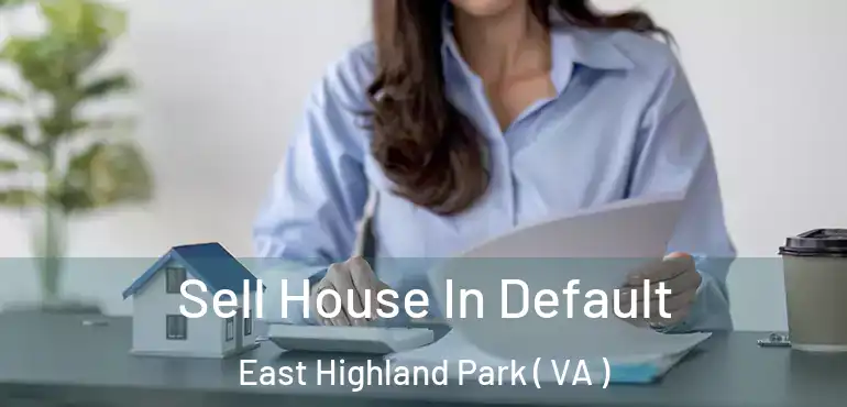  Sell House In Default East Highland Park ( VA )