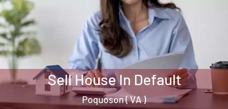  Sell House In Default Poquoson ( VA )