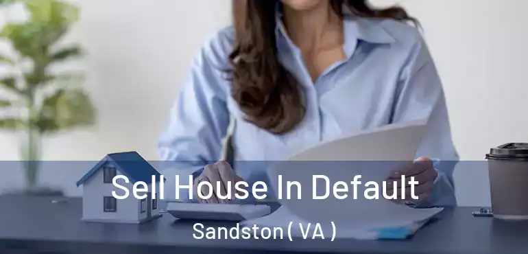  Sell House In Default Sandston ( VA )