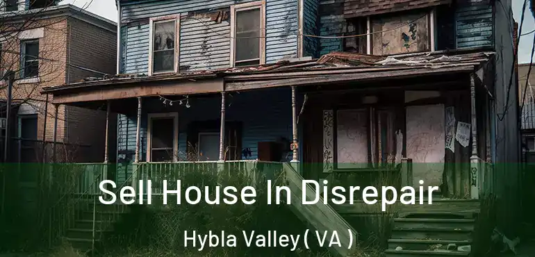  Sell House In Disrepair Hybla Valley ( VA )