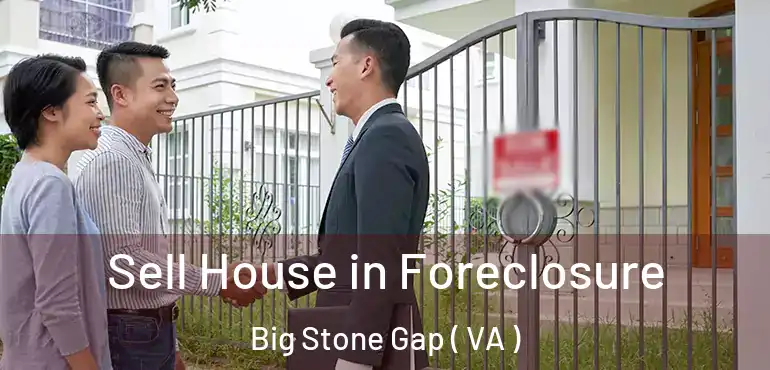  Sell House in Foreclosure Big Stone Gap ( VA )