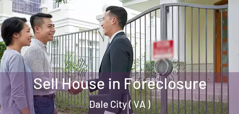  Sell House in Foreclosure Dale City ( VA )