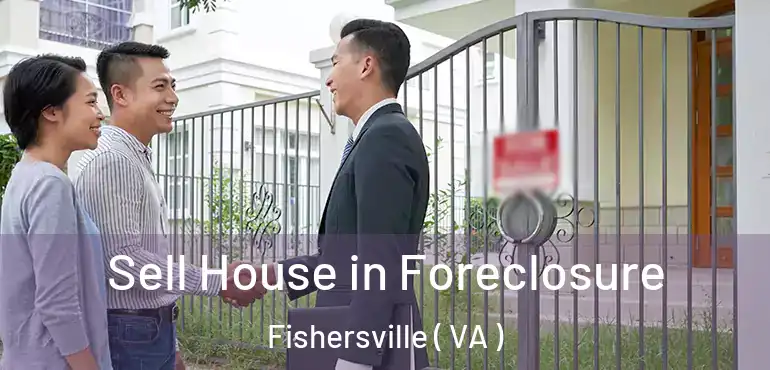  Sell House in Foreclosure Fishersville ( VA )
