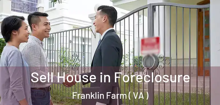  Sell House in Foreclosure Franklin Farm ( VA )