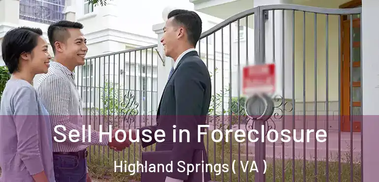  Sell House in Foreclosure Highland Springs ( VA )