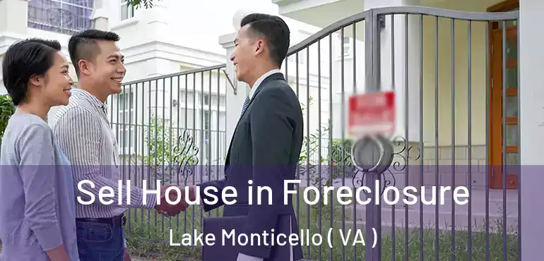  Sell House in Foreclosure Lake Monticello ( VA )