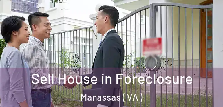  Sell House in Foreclosure Manassas ( VA )