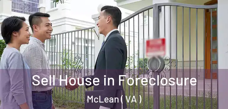  Sell House in Foreclosure McLean ( VA )