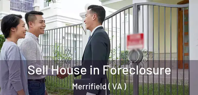  Sell House in Foreclosure Merrifield ( VA )
