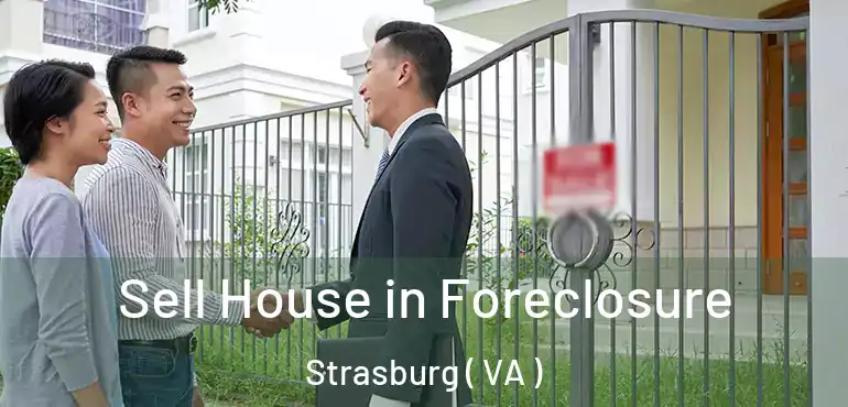  Sell House in Foreclosure Strasburg ( VA )