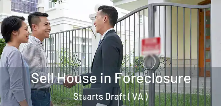  Sell House in Foreclosure Stuarts Draft ( VA )