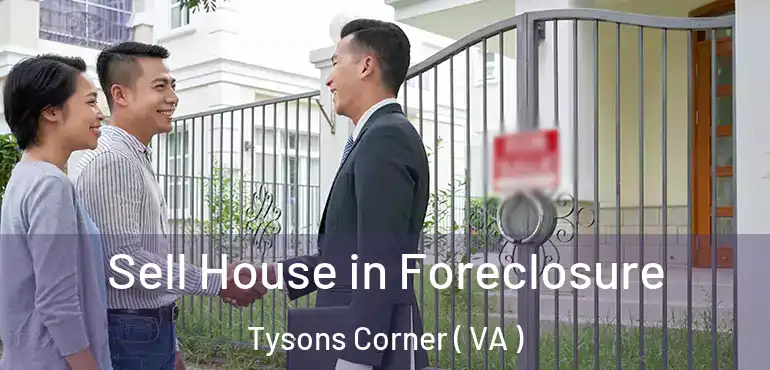 Sell House in Foreclosure Tysons Corner ( VA )