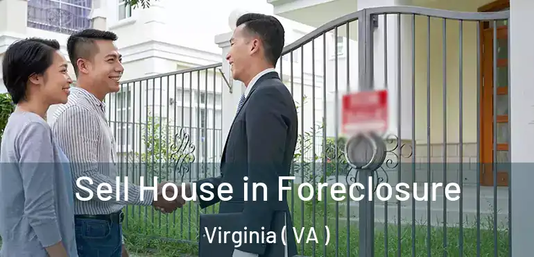  Sell House in Foreclosure Virginia ( VA )