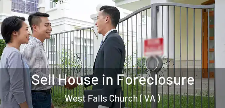  Sell House in Foreclosure West Falls Church ( VA )