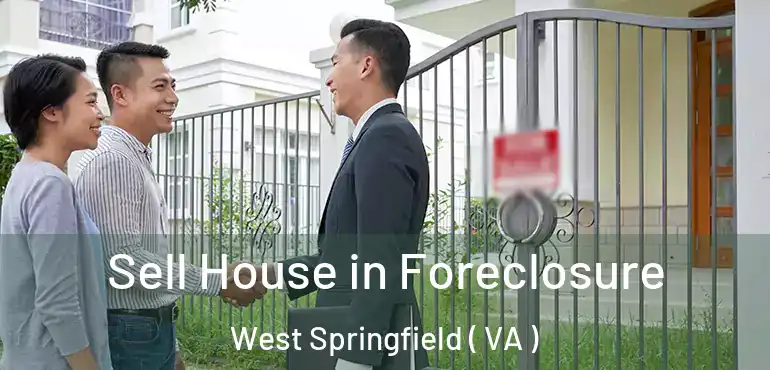  Sell House in Foreclosure West Springfield ( VA )