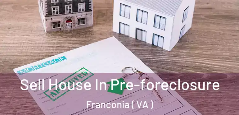  Sell House In Pre-foreclosure Franconia ( VA )