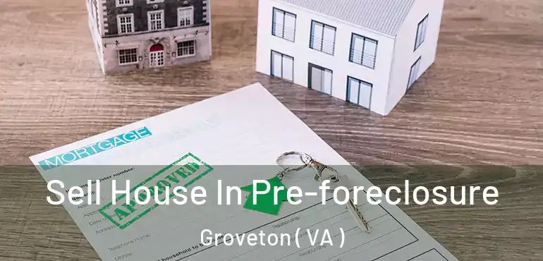  Sell House In Pre-foreclosure Groveton ( VA )