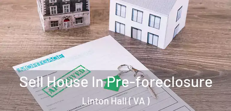  Sell House In Pre-foreclosure Linton Hall ( VA )