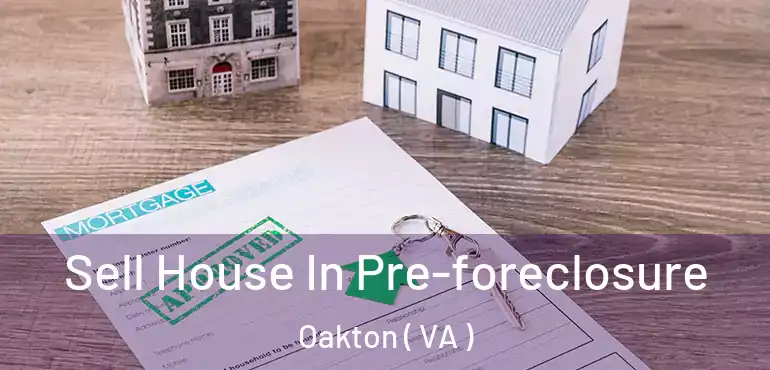  Sell House In Pre-foreclosure Oakton ( VA )