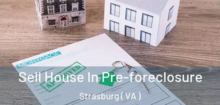  Sell House In Pre-foreclosure Strasburg ( VA )