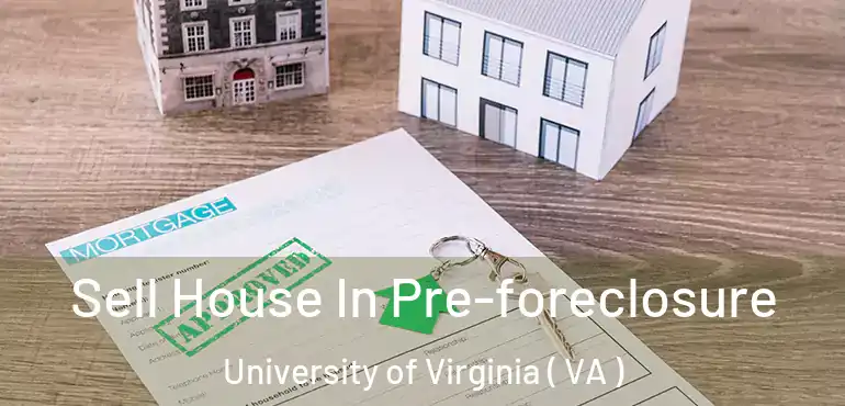  Sell House In Pre-foreclosure University of Virginia ( VA )