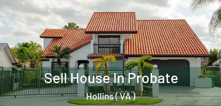  Sell House In Probate Hollins ( VA )