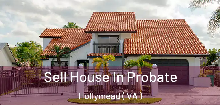  Sell House In Probate Hollymead ( VA )