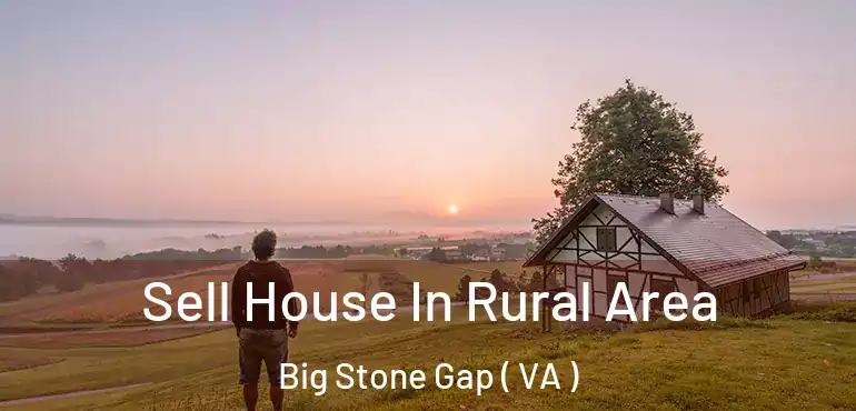  Sell House In Rural Area Big Stone Gap ( VA )