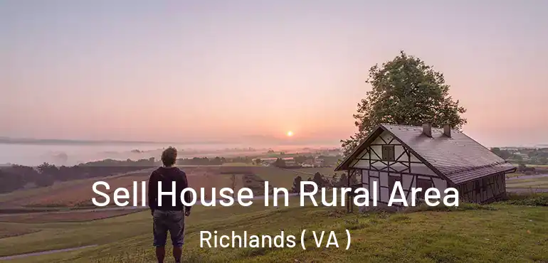  Sell House In Rural Area Richlands ( VA )