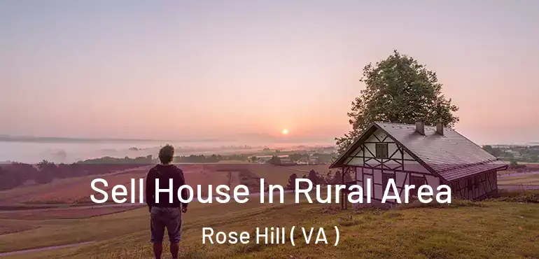  Sell House In Rural Area Rose Hill ( VA )