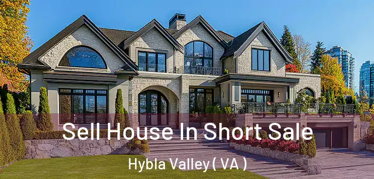  Sell House In Short Sale Hybla Valley ( VA )