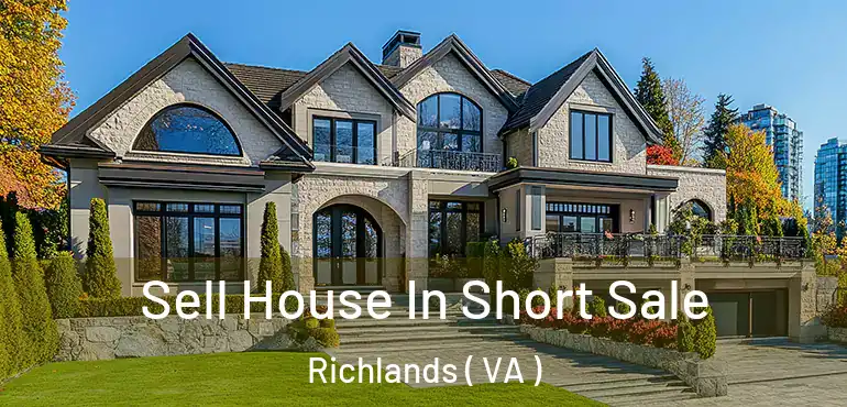  Sell House In Short Sale Richlands ( VA )