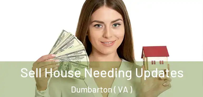  Sell House Needing Updates Dumbarton ( VA )