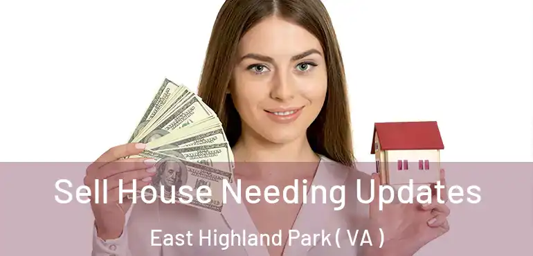  Sell House Needing Updates East Highland Park ( VA )