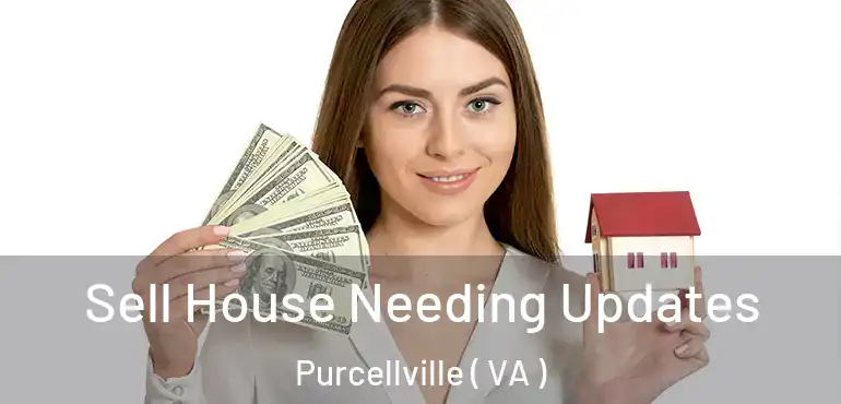  Sell House Needing Updates Purcellville ( VA )