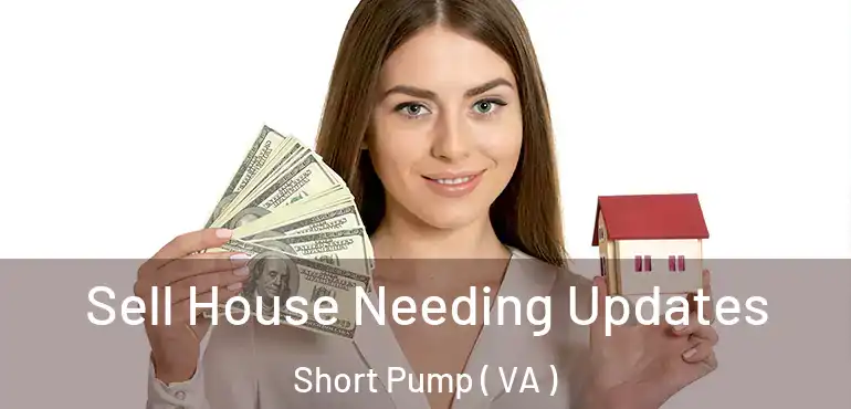  Sell House Needing Updates Short Pump ( VA )