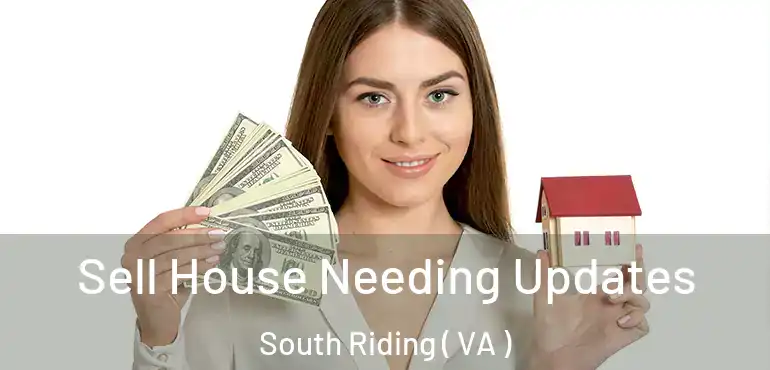  Sell House Needing Updates South Riding ( VA )