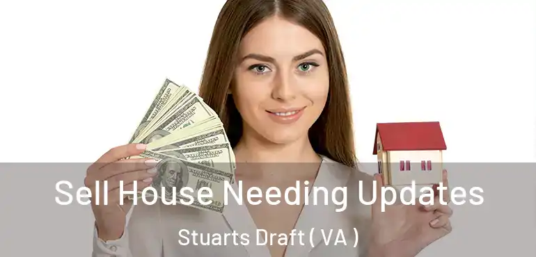  Sell House Needing Updates Stuarts Draft ( VA )