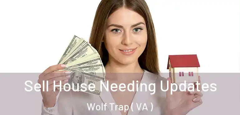  Sell House Needing Updates Wolf Trap ( VA )