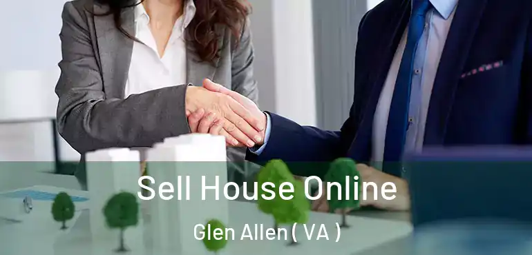  Sell House Online Glen Allen ( VA )