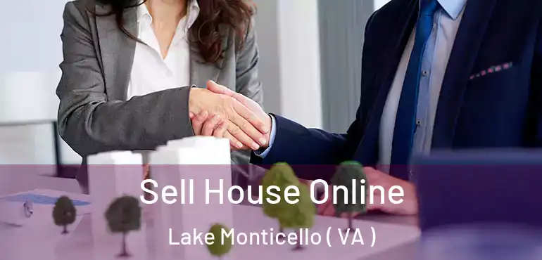  Sell House Online Lake Monticello ( VA )