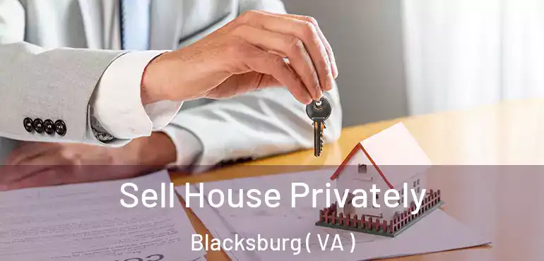  Sell House Privately Blacksburg ( VA )