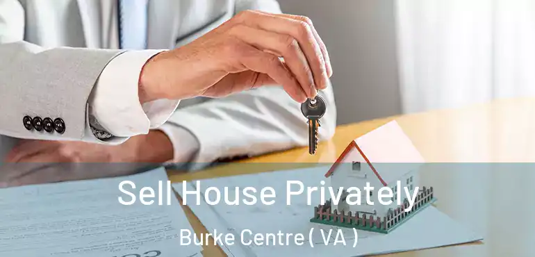  Sell House Privately Burke Centre ( VA )