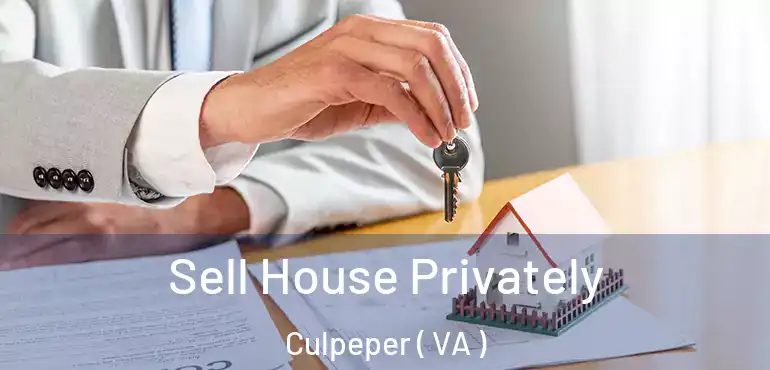  Sell House Privately Culpeper ( VA )